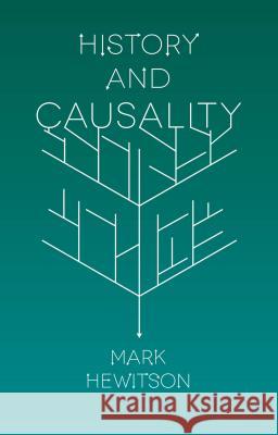 History and Causality Mark Hewitson 9781137372390