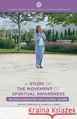 A Study of the Movement of Spiritual Awareness: Religious Innovation and Cultural Change Tumminia, D. 9781137374189 Palgrave MacMillan