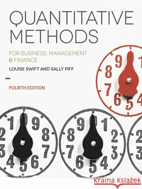 Quantitative Methods: for Business, Management and Finance Swift, Louise 9781137376558 Bloomsbury Publishing PLC