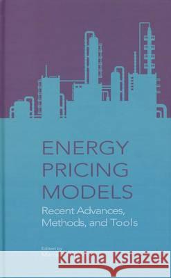 Energy Pricing Models: Recent Advances, Methods, and Tools Prokopczuk, Marcel 9781137377340