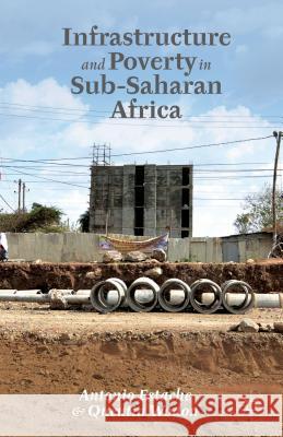 Infrastructure and Poverty in Sub-Saharan Africa Quentin Wodon Antonio Estache 9781137381491