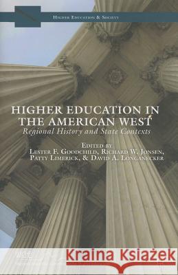 Higher Education in the American West: Regional History and State Contexts Goodchild, L. 9781137381941 Palgrave MacMillan