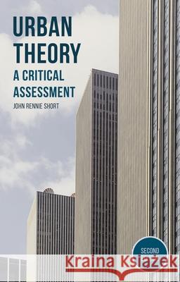 Urban Theory: A Critical Assessment Short, John Rennie 9781137382658