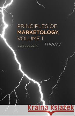 Principles of Marketology, Volume 1: Theory Aghazadeh, H. 9781137383143 Palgrave MacMillan