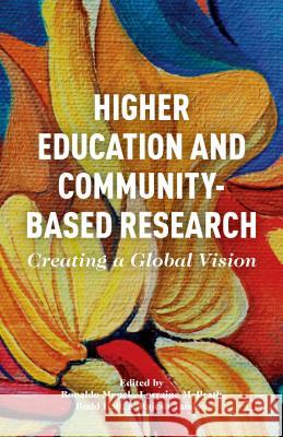 Higher Education and Community-Based Research: Creating a Global Vision Munck, R. 9781137385277 Palgrave MacMillan