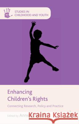 Enhancing Children's Rights: Connecting Research, Policy and Practice Smith, A. 9781137386090 Palgrave MacMillan