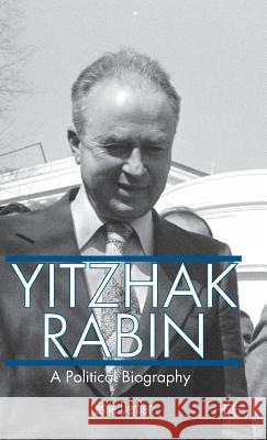 Yitzhak Rabin: A Political Biography Derfler, L. 9781137386588 Palgrave MacMillan