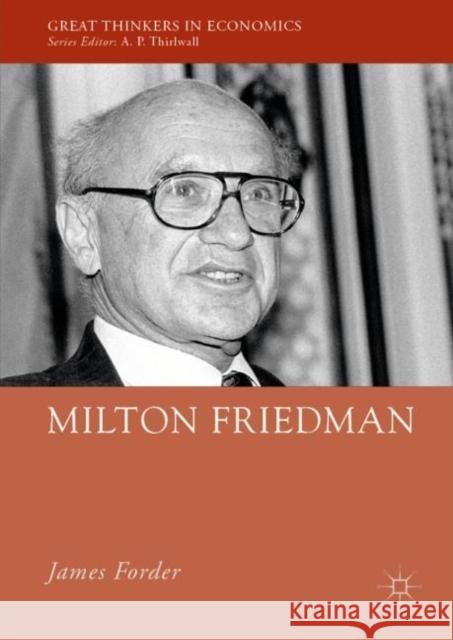 Milton Friedman James Forder 9781137387837