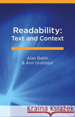 Readability: Text and Context Alan Bailin Ann Grafstein 9781137388766 Palgrave MacMillan