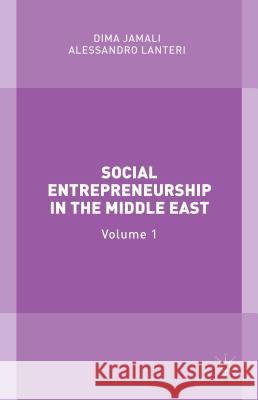 Social Entrepreneurship in the Middle East Jamali, Dima 9781137395344