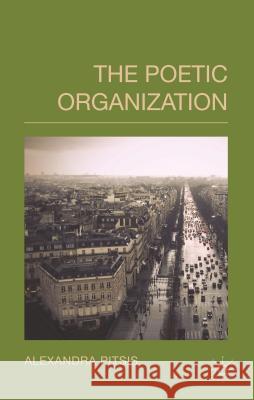 The Poetic Organization Alexandra Pitsis 9781137398710 Palgrave MacMillan