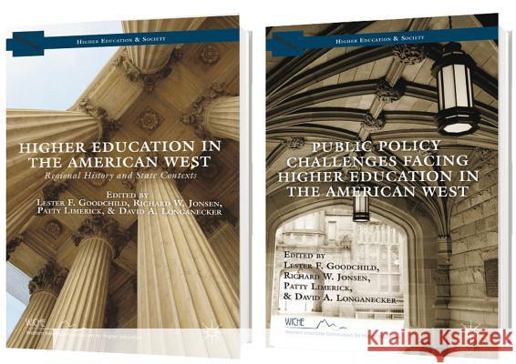 Higher Education in the American West, 1818 to the Present Lester F. Goodchild Richard W. Jonsen Patty Limerick 9781137399878 Palgrave MacMillan