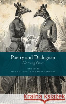 Poetry and Dialogism: Hearing Over Scanlon, M. 9781137401274 Palgrave MacMillan