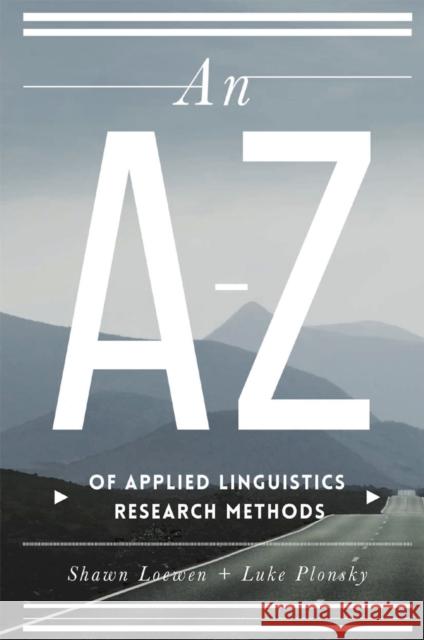 An A-Z of Applied Linguistics Research Methods Shawn Loewen Luke Plonsky 9781137403216 Palgrave MacMillan