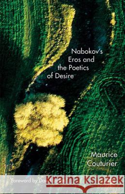 Nabokov's Eros and the Poetics of Desire Maurice Couturier 9781137404589 Palgrave MacMillan