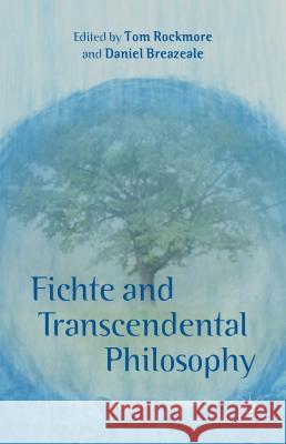 Fichte and Transcendental Philosophy  9781137412225 Palgrave MacMillan