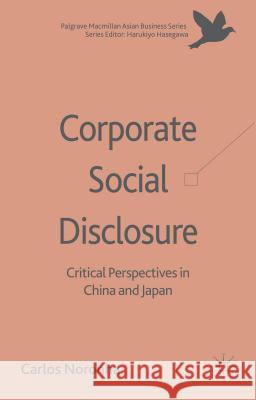Corporate Social Disclosure: Critical Perspectives in China and Japan Noronha, C. 9781137414670 Palgrave MacMillan