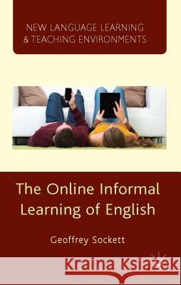 The Online Informal Learning of English Geoffrey Sockett 9781137414878 Palgrave MacMillan