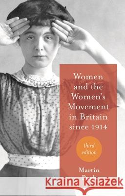 Women and the Women's Movement in Britain Since 1914 Martin Pugh 9781137414939 Palgrave MacMillan