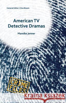 American TV Detective Dramas: Serial Investigations Jenner, Mareike 9781137425652