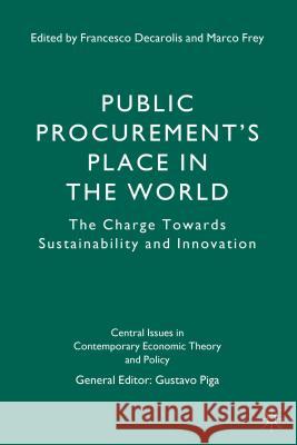 Public Procurement's Place in the World: The Charge Towards Sustainability and Innovation Piga, G. 9781137430632 Palgrave MacMillan