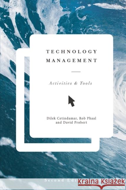 Technology Management: Activities and Tools Dilek Cetindamar Rob Phaal David Probert 9781137431851 Palgrave MacMillan