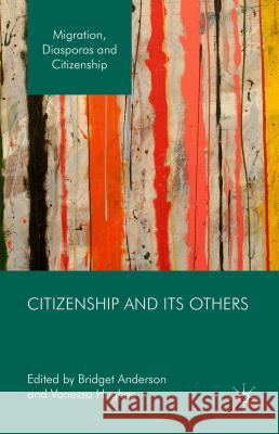 Citizenship and Its Others Anderson, Bridget 9781137435071