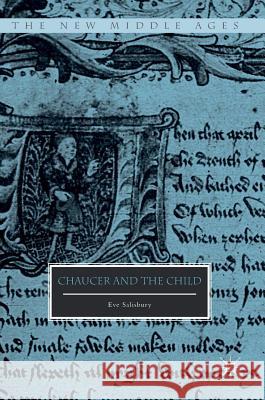 Chaucer and the Child Eve Salisbury 9781137436368 Palgrave MacMillan