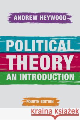 Political Theory: An Introduction Andrew Heywood 9781137437266