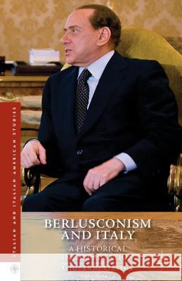 Berlusconism and Italy: A Historical Interpretation Orsina, G. 9781137438669 Palgrave Macmillan