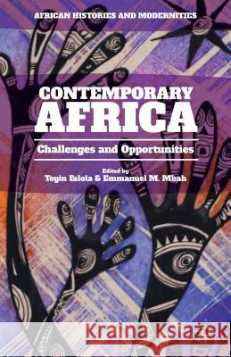 Contemporary Africa: Challenges and Opportunities Falola, T. 9781137438911 Palgrave Macmillan