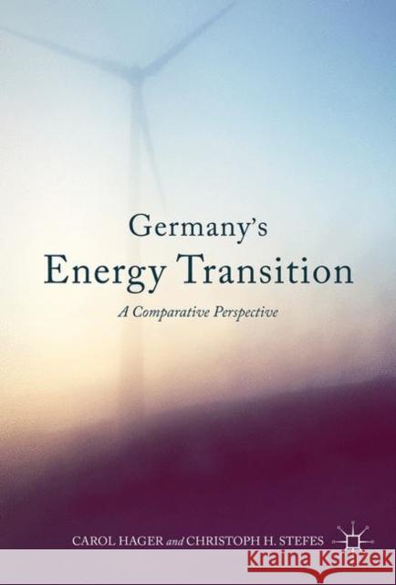 Germany's Energy Transition: A Comparative Perspective Hager, Carol 9781137442871 Palgrave MacMillan
