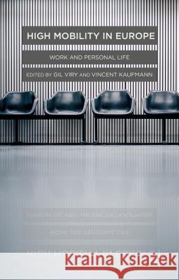Mobile Europe: High Mobility, Work and Personal Life Viry, Gil 9781137447371 Palgrave MacMillan
