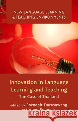 Innovation in Language Learning and Teaching: The Case of Thailand Darasawang, P. 9781137449740 Palgrave MacMillan