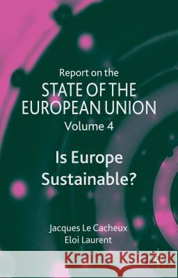Report on the State of the European Union: Is Europe Sustainable? Laurent, E. 9781137451071 Palgrave MacMillan