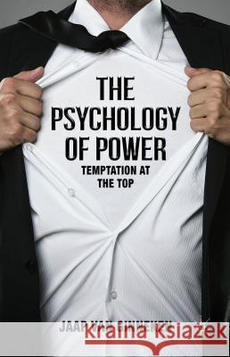 The Psychology of Power: Temptation at the Top Van Ginneken, Jaap 9781137454027 Palgrave MacMillan