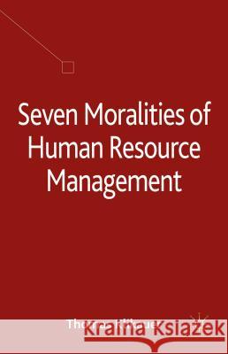 Seven Moralities of Human Resource Management Thomas Klikauer 9781137455765 Palgrave MacMillan