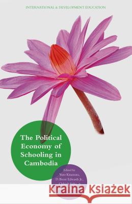 Political Economy of Schooling in Cambodia: Issues of Quality and Equity Kitamura, Yuto 9781137455994