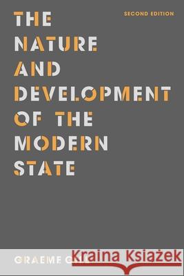 The Nature and Development of the Modern State Graeme Gill   9781137460660