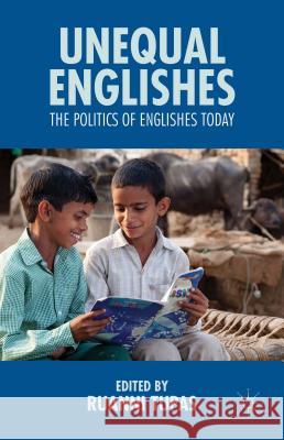Unequal Englishes: The Politics of Englishes Today Tupas, R. 9781137461216 Palgrave MacMillan
