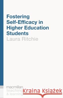 Fostering Self-Efficacy in Higher Education Students Laura Ritchie 9781137463777 Palgrave MacMillan