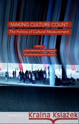 The Politics of Cultural Measurement Macdowall, Lachlan 9781137464576 Palgrave MacMillan