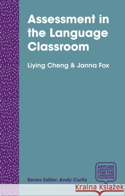 Assessment in the Language Classroom: Teachers Supporting Student Learning Cheng, Liying 9781137464835