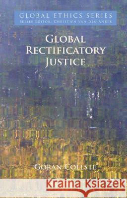 Global Rectificatory Justice Goran Collste 9781137466112 Palgrave MacMillan