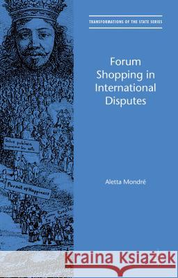 Forum Shopping in International Disputes Aletta Mondre 9781137466648 Palgrave MacMillan