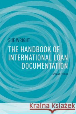 The Handbook of International Loan Documentation Sue Wright 9781137467584 PALGRAVE MACMILLAN
