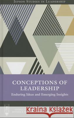 Conceptions of Leadership: Enduring Ideas and Emerging Insights Goethals, G. 9781137472014 Palgrave MacMillan