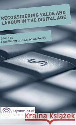 Reconsidering Value and Labour in the Digital Age Eran Fisher Christian Fuchs 9781137478566 Palgrave MacMillan