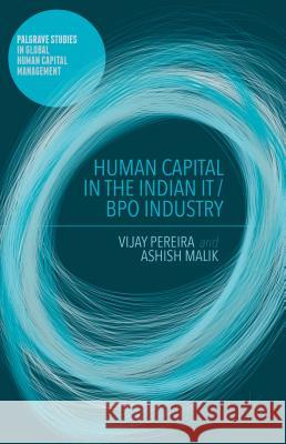 Human Capital in the Indian It / Bpo Industry Pereira, V. 9781137481504 Palgrave MacMillan