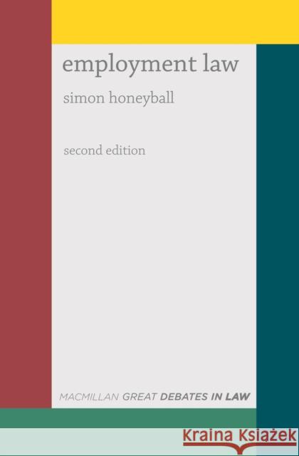 Great Debates in Employment Law Simon Honeyball 9781137481627 Palgrave Macmillan Higher Ed